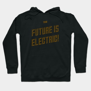 The Future is Electric Hoodie